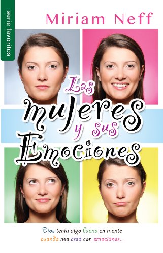 Mujeres y sus emociones / Women and Their Emotions (Spanish Edition)