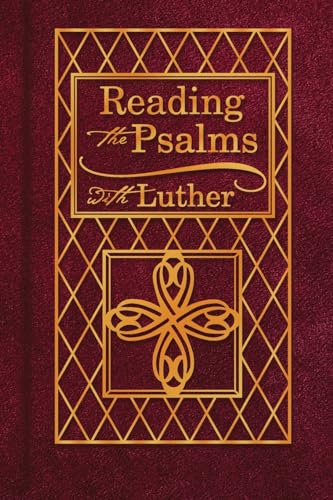 Reading the Psalms with Luther