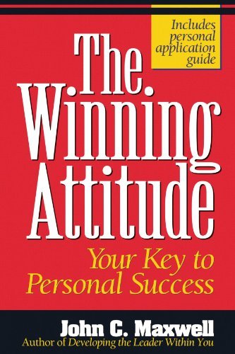 [(The Winning Attitude )] [Author: John C. Maxwell] [Aug-2003]
