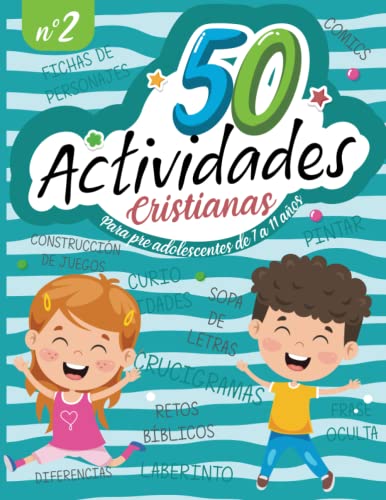 50 Actividades Cristianas para niños 7 a 11 años N2. Libro de actividades para niños cristianos ( Spanish edition): Juegos de códigos, laberintos, ... letras y mucho mas! (50 Actividades Bíblicas)