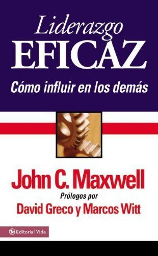 Liderazgo Eficaz (Spanish Edition) by John C. Maxwell (2005-07-20)