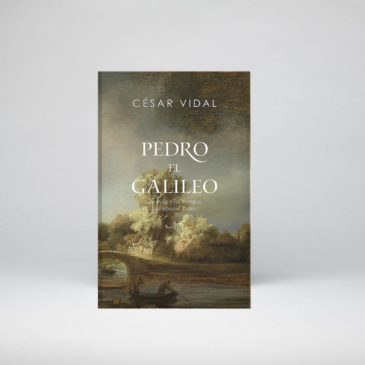 Pedro el galileo: La vida y los tiempos del apóstol Pedro / SPA Peter the Galilean: The life and times of the apostle Peter