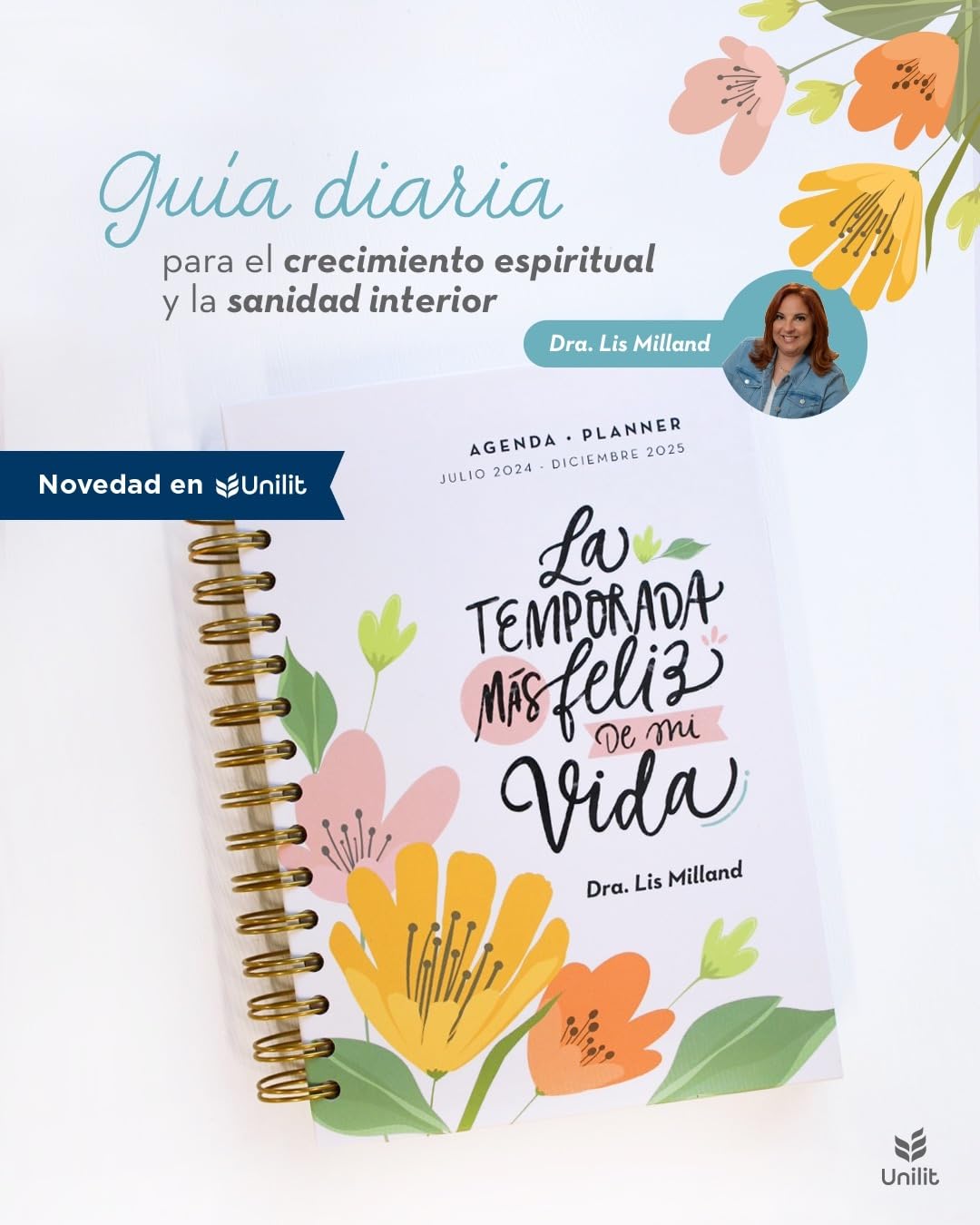 La Temporada Más Feliz de Mi Vida Agenda - Planner (Julio 2024 - Diciembre 2025): Guía Diaria Para El Crecimiento Espiritual Y La Sanidad Interior