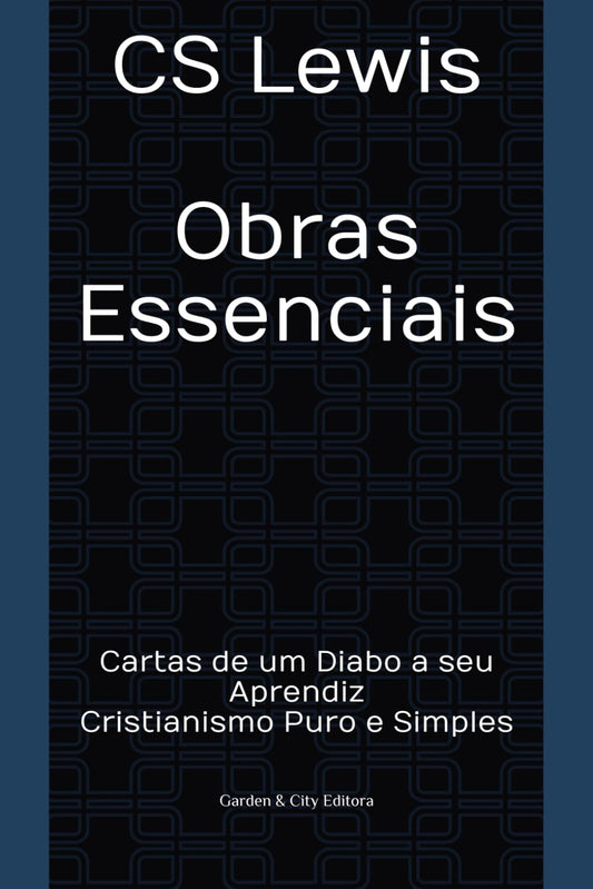 Obras Essenciais de CS Lewis: "Cartas de um Diabo a seu Aprendiz" e "Cristianismo Puro e Simples" (Portuguese Edition)