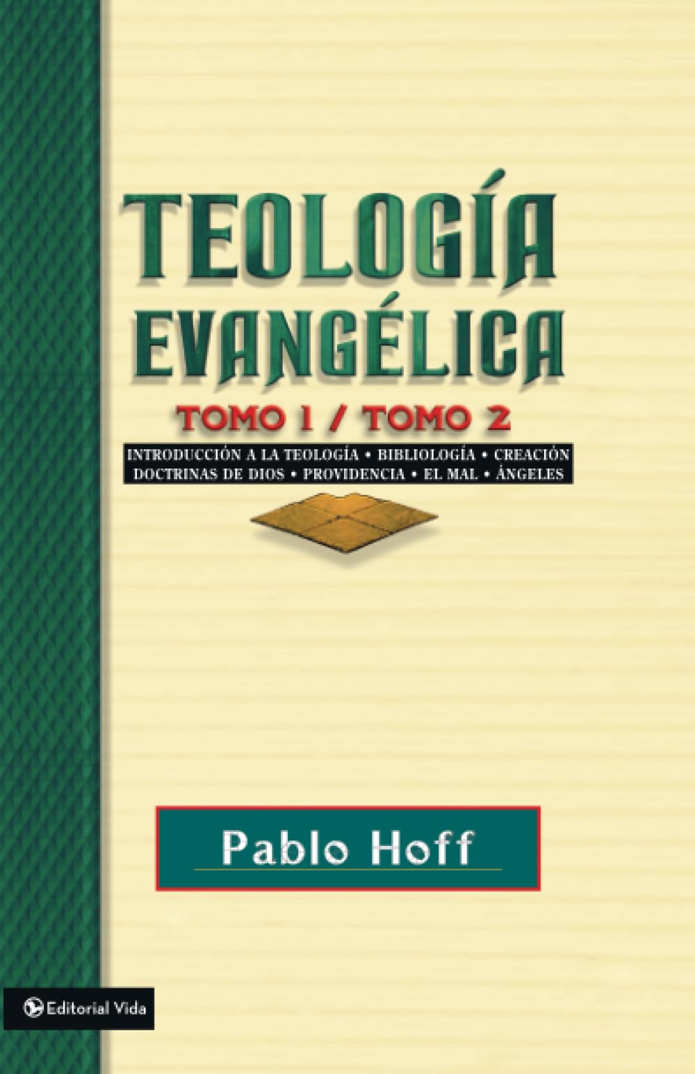 Teología evangélica, tomo 1 y tomo 2: Introducción a la teología, bibliología, creación, doctrinas de Dios, providencia, el mal, ángeles.