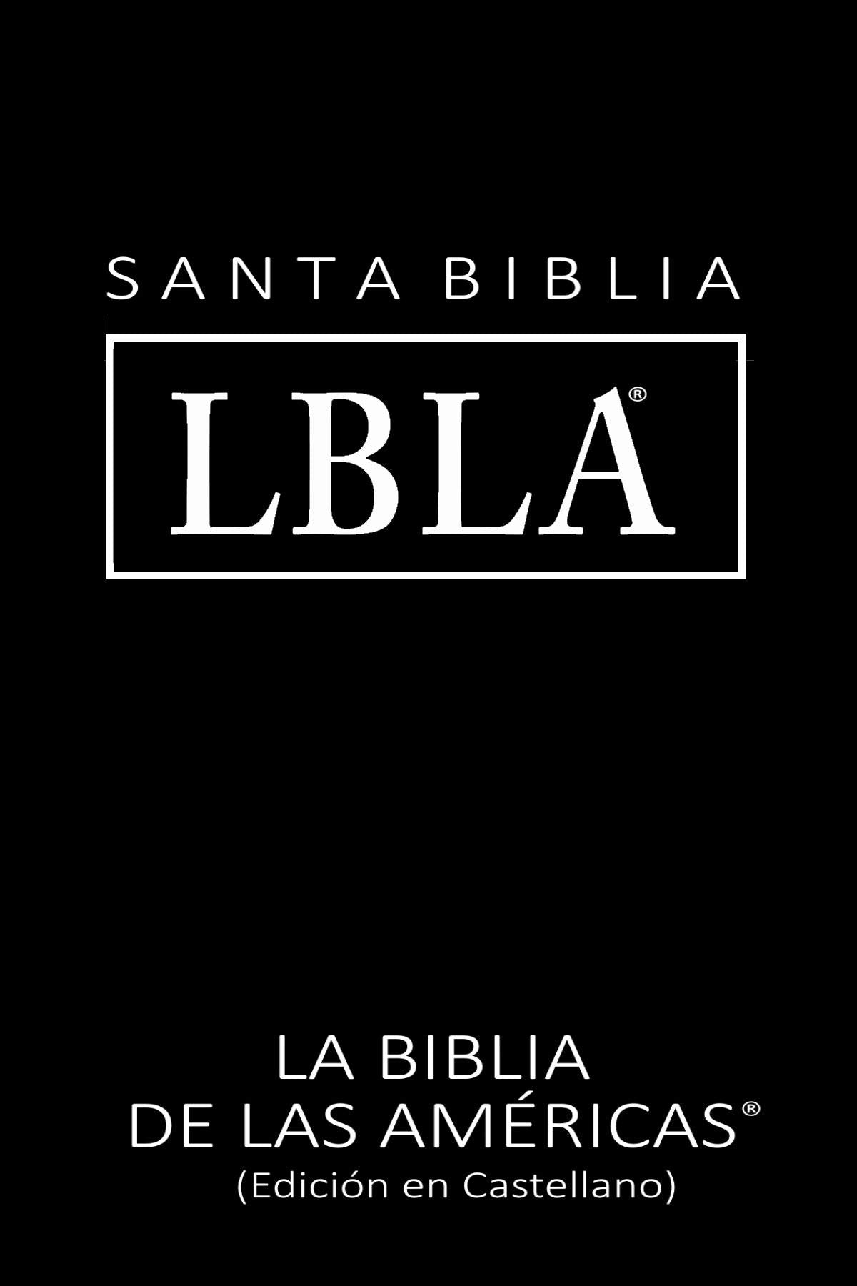 LA BIBLIA DE LAS AMERICAS (LBLA)