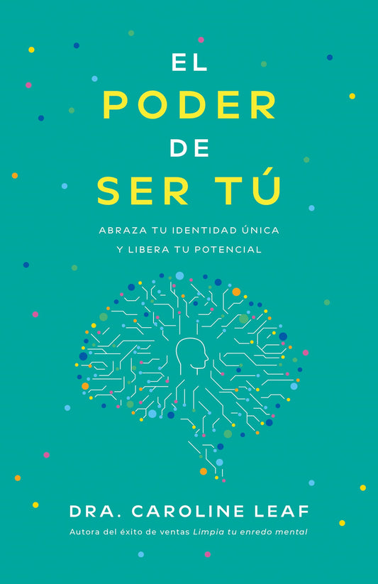 El poder de ser tú: Abraza tu identidad única y libera tu potencial