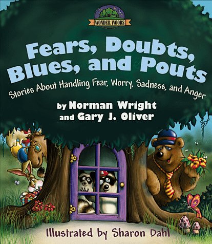 Fears, Doubts, Blues, and Pouts: Stories About Handling Fear, Worry, Sadness, and Anger