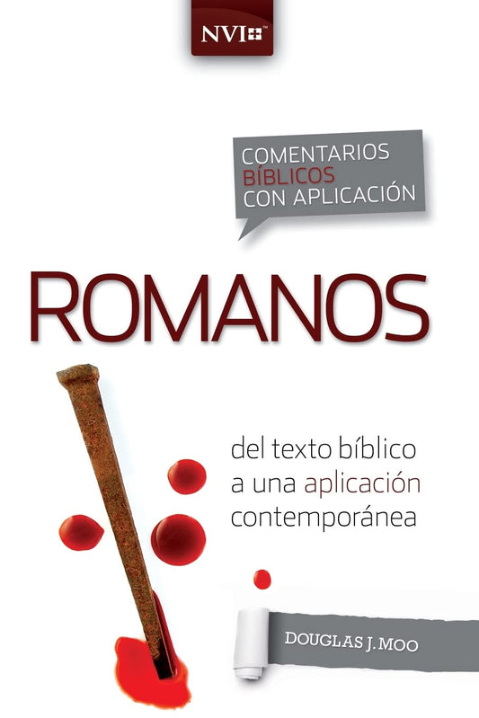 Comentario bíblico con aplicación NVI Romanos: Del texto bíblico a una aplicación contemporánea