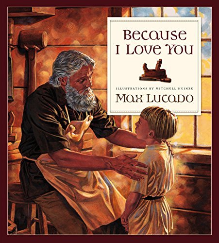 By Max Lucado - Because I Love You