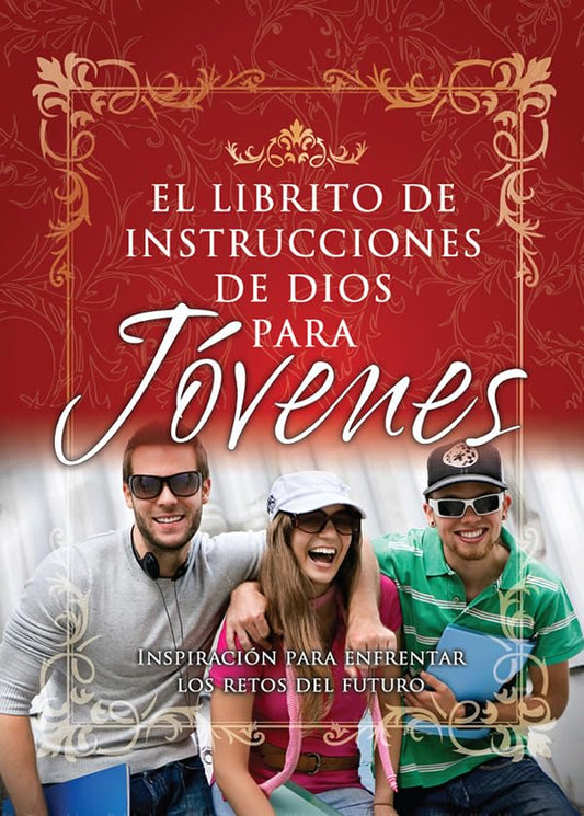 El librito de las instrucciones de dios para jóvenes: Inspiración para enfrentar los retos del futuro