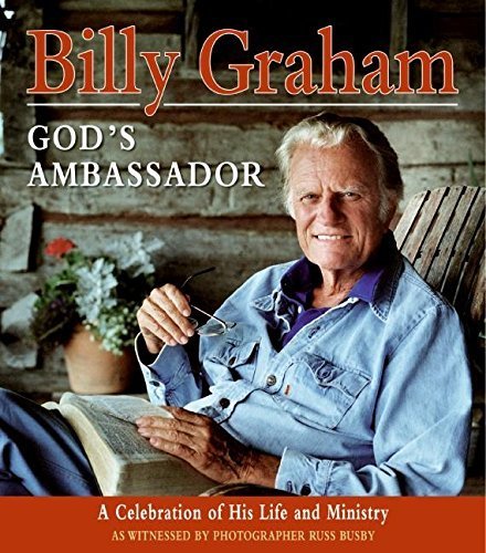 Billy Graham, God's Ambassador: A Celebration of His Life and Ministry by Billy Graham (2007-10-20)