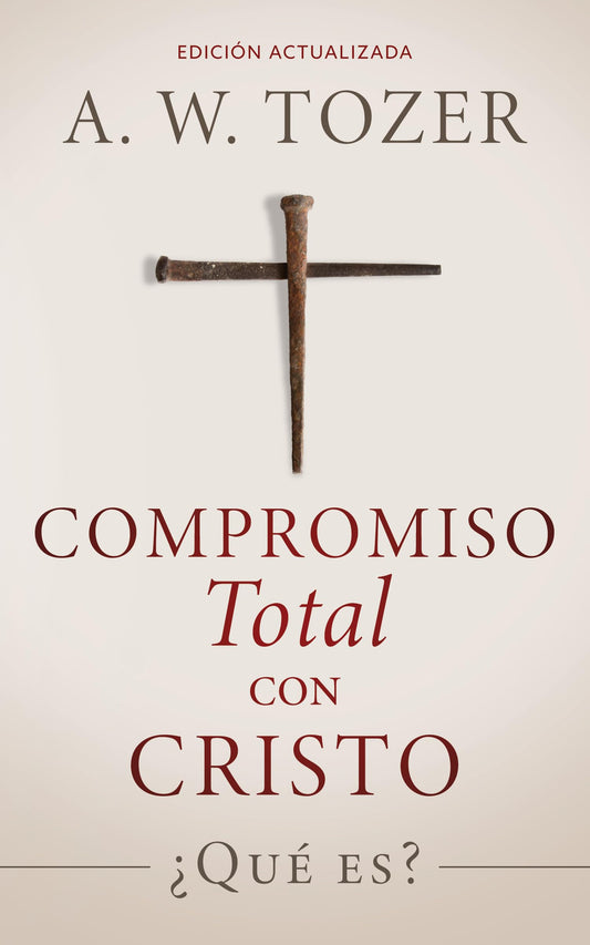 Compromiso total con Cristo: ¿Qué es? [Updated and Annotated]