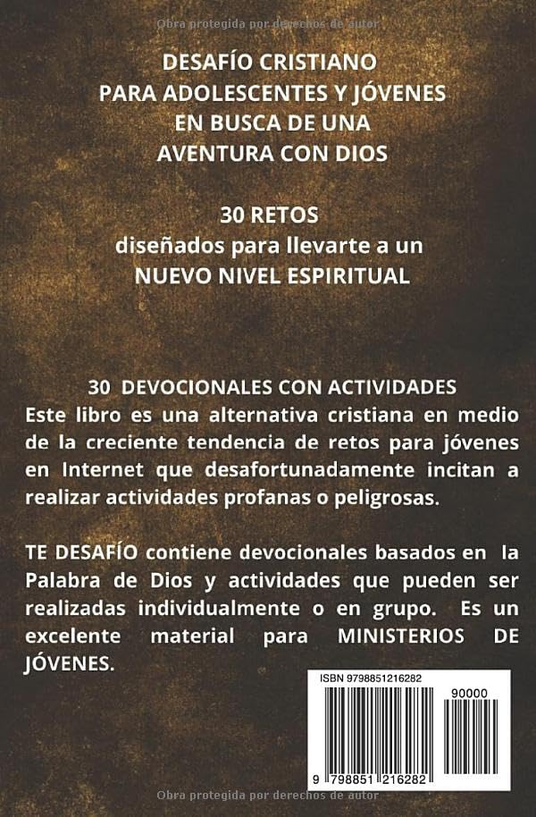 TE DESAFÍO 30 RETOS PARA ADOLESCENTES Y JÓVENES CRISTIANOS: DEVOCIONAL CON ACTIVIDADES (Spanish Edition)