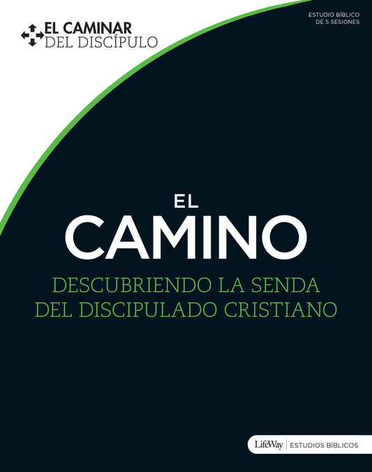 El Camino: Descubriendo La Senda del Discipulado Cristiano