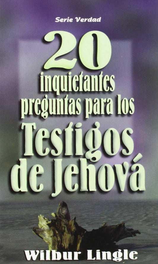 20 Inquietantes Preguntas Para Los Testigos de Jehová - Bolsilibro