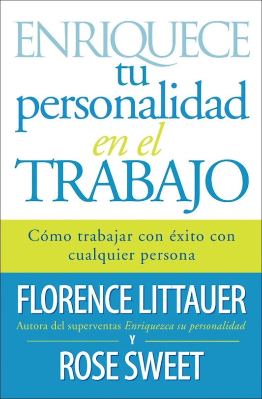 Enriquece tu personalidad en el trabajo