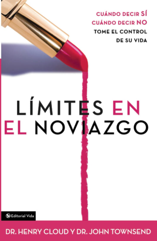 Limites en el noviazgo: Cuando decir 'sí', cuando decir 'no', tome el control de su vida