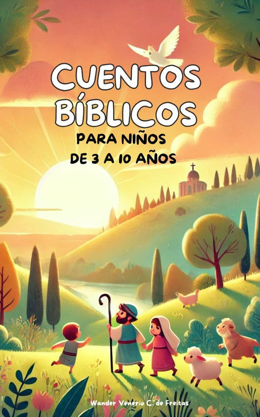 CUENTOS BÍBLICOS PARA NIÑOS DE 3 A 10 AÑOS