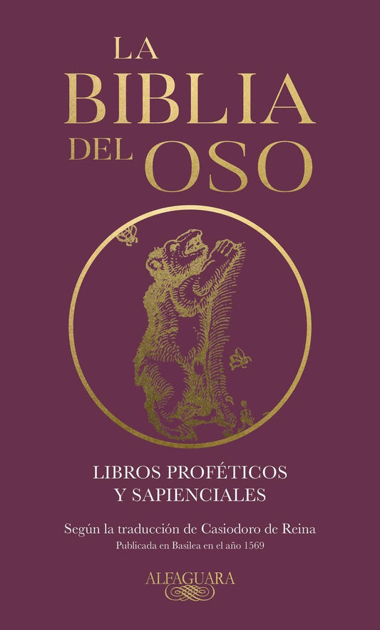 La Biblia del Oso. Libros Proféticos y Sapienciales: Según la traducción de Casiodoro de Reina publicada en Basilea en el año 1569