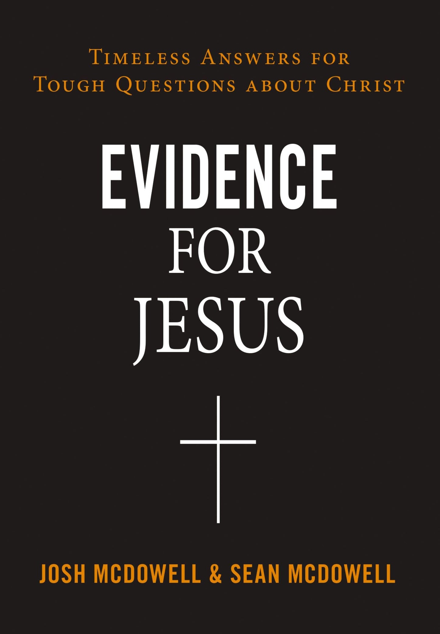 Evidence for Jesus: Timeless Answers for Tough Questions about Christ (English Edition)