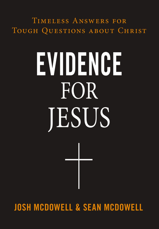 Evidence for Jesus: Timeless Answers for Tough Questions about Christ (English Edition)