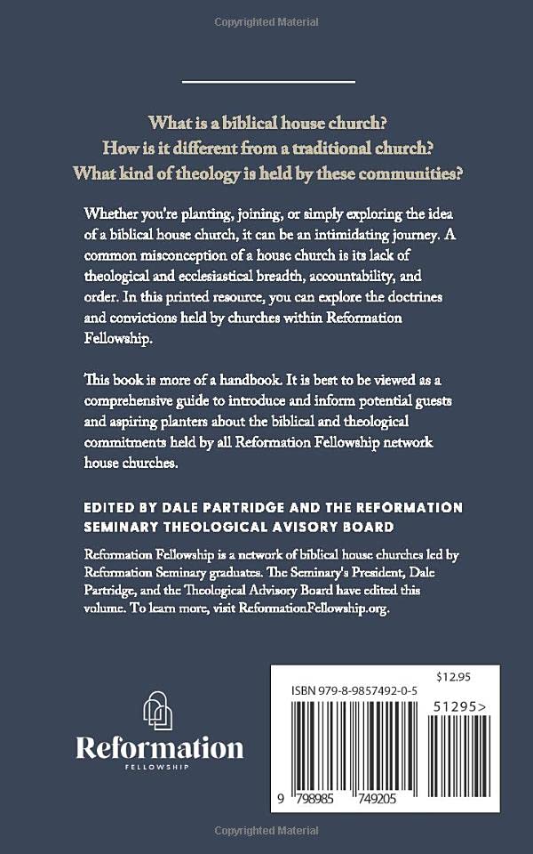 How We Do House Church: The Biblical Doctrines and Convictions of Reformation Fellowship