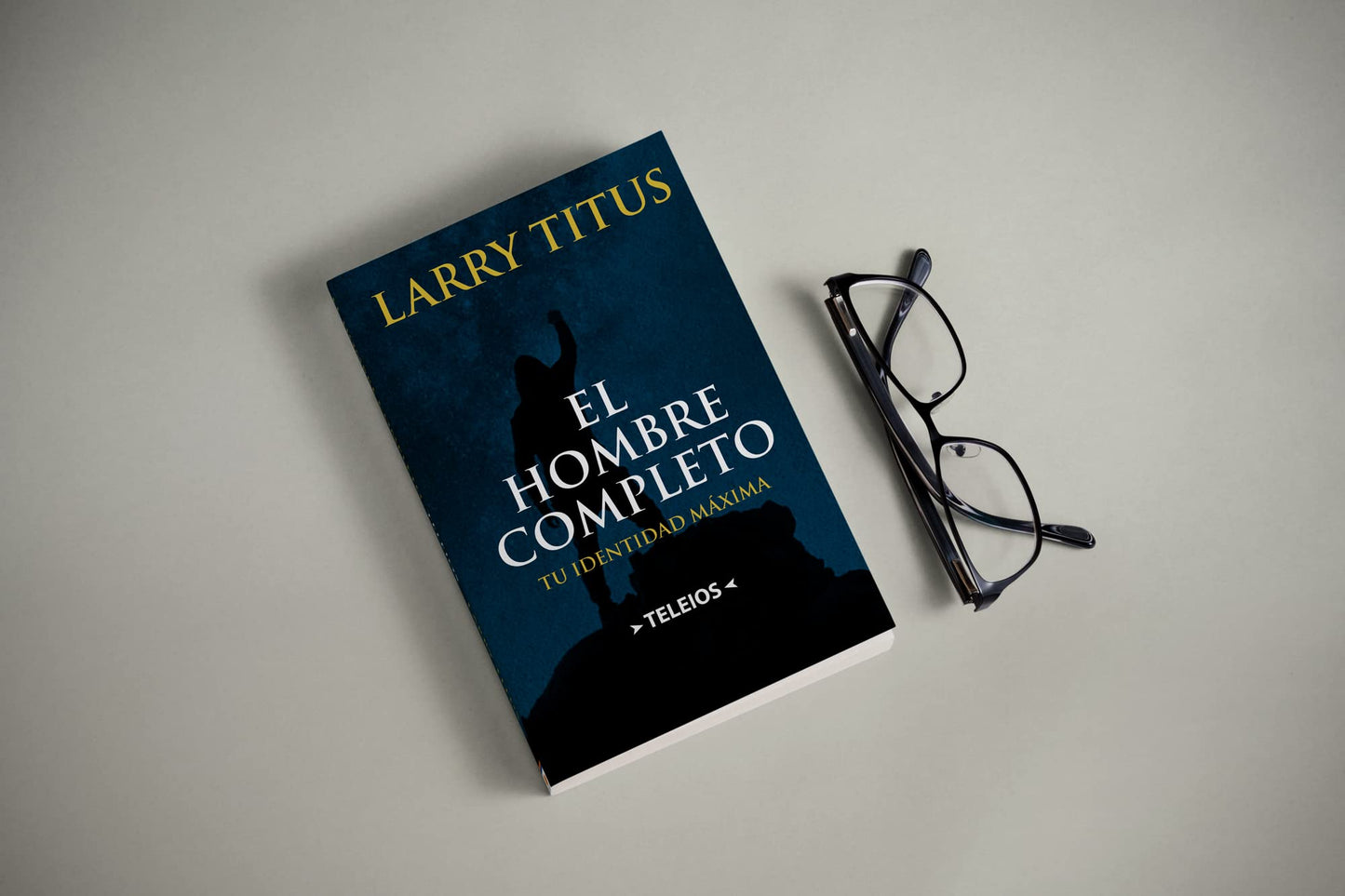 El hombre completo: Tu identidad al máximo (Latin Spanish Edition)