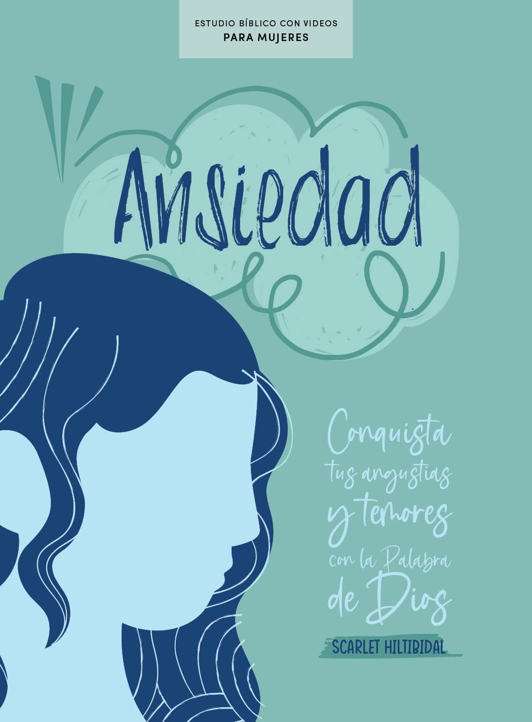 Ansiedad - Estudio bíblico con videos | Anxious - Bible Study Book with Video Access: Conquista Tus Angustias Y Temores Con La Palabra de Dios