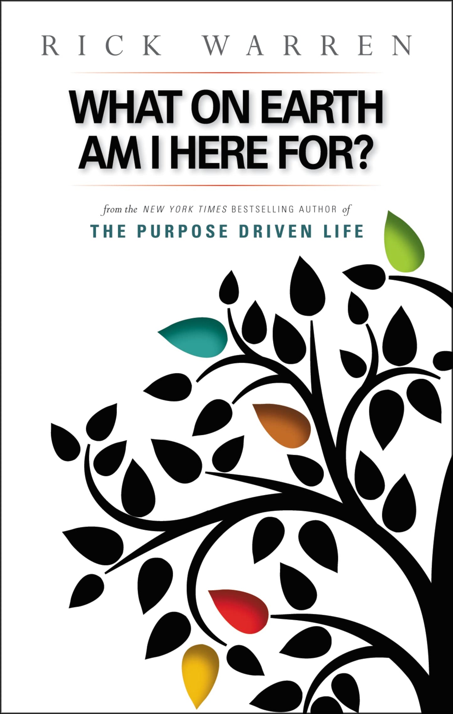 What on Earth Am I Here For? Purpose Driven Life