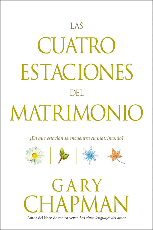 Las Cuatro Estaciones del Matrimonio: ¿En Qué Estación Se Encuentra Su Matrimonio?