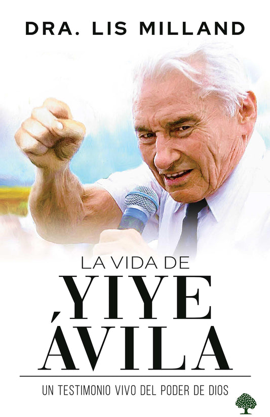 La Vida de Yiye Ávila: Un Testimonio Vivo del Poder de Dios / The Life of Yiye Ávila: Living Testimony of the Power of God