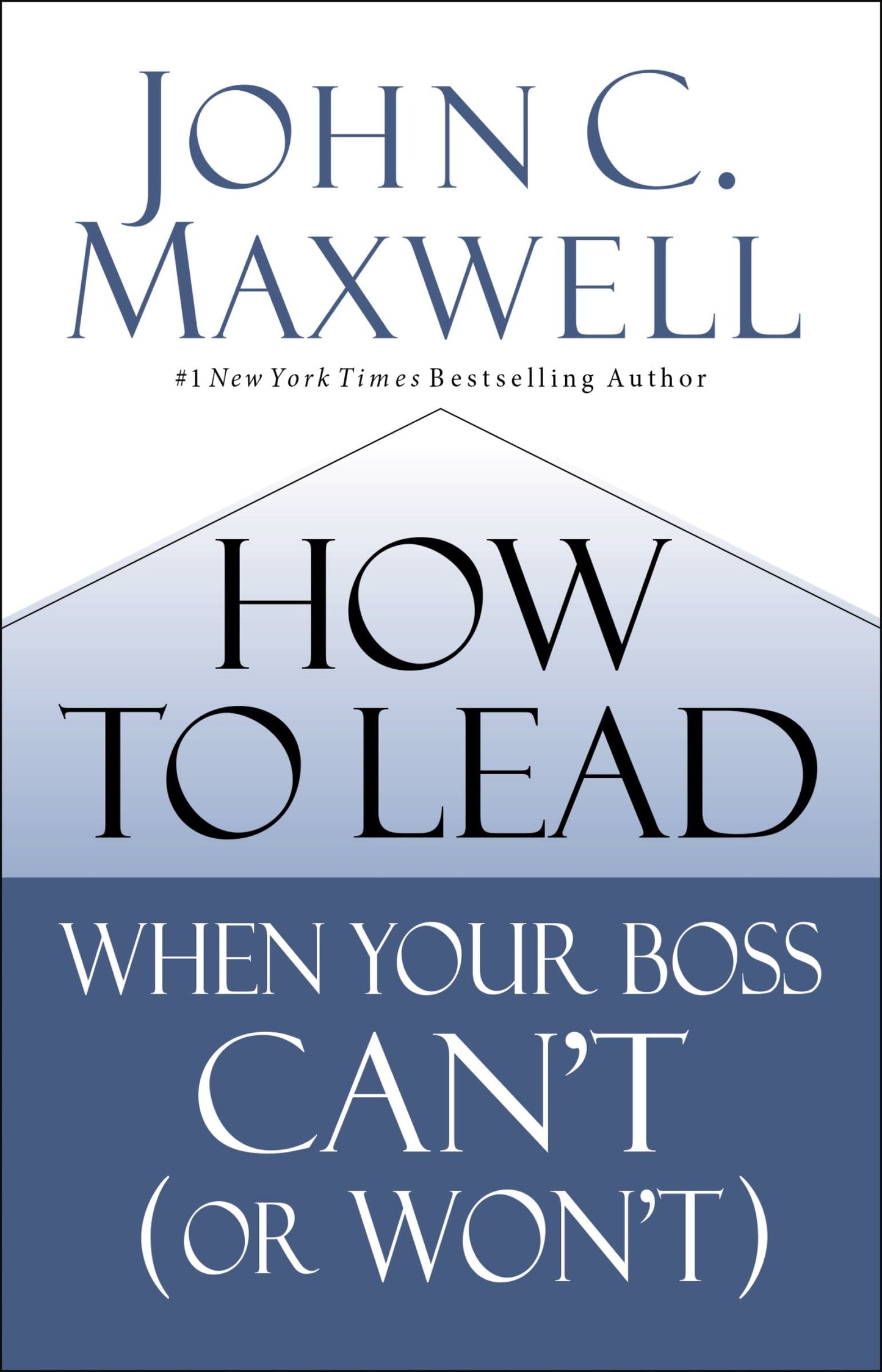 How to Lead When Your Boss Can't (or Won't) (English Edition)