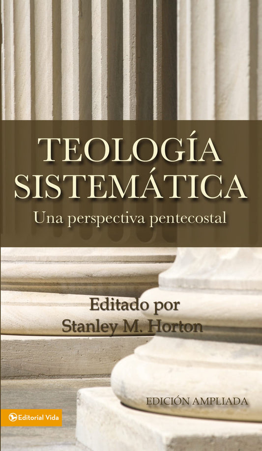 Teología sistemática pentecostal (Edición Revisada): Una Perspectiva Pentecostal