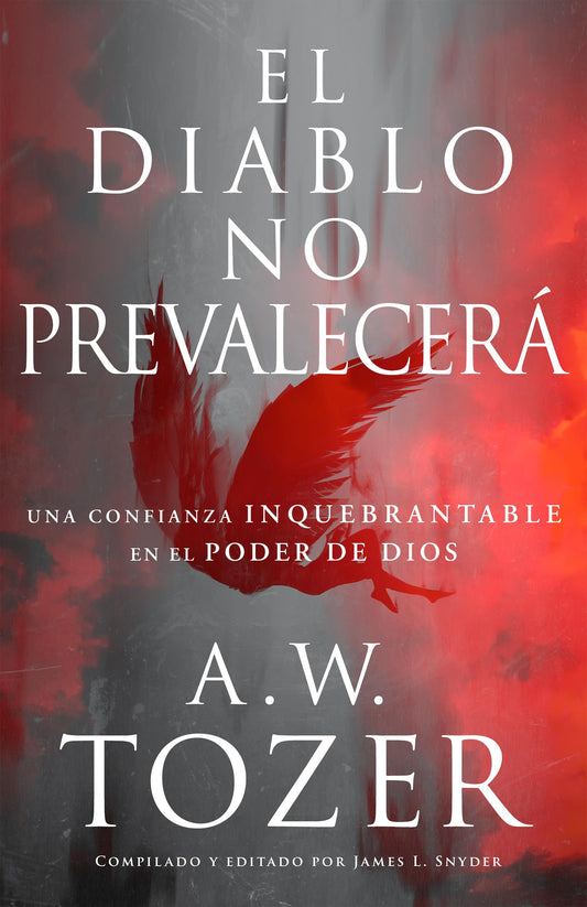 El Diablo No Prevalecerá: Una Confianza Inquebrantable En El Poder de Dios