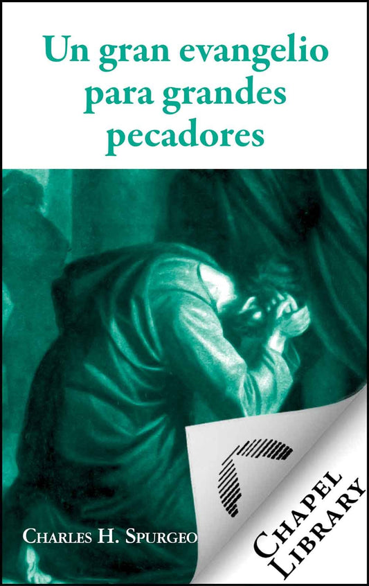 Un gran evangelio para grandes pecadores