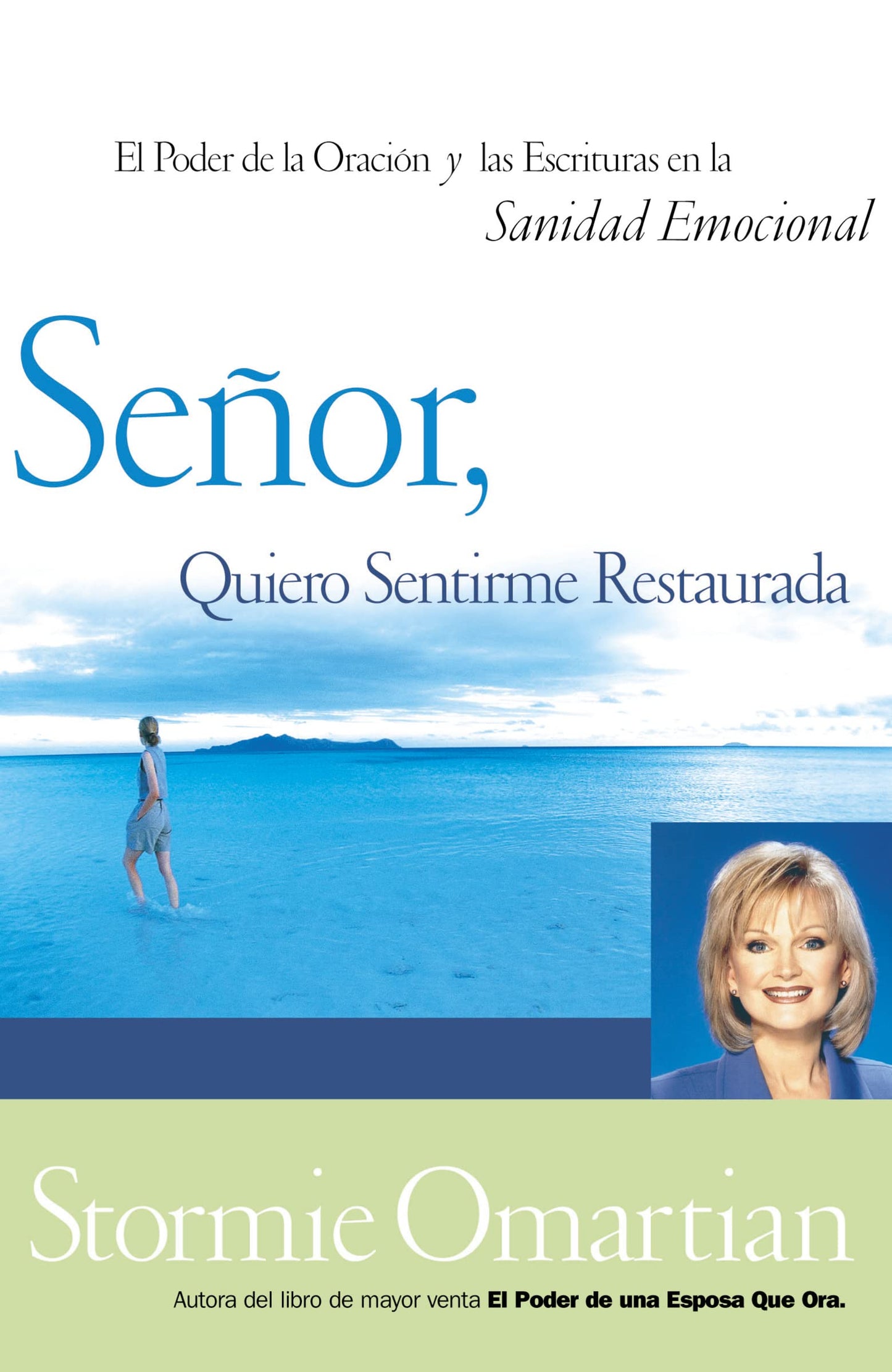 Senor, quiero sentirme restaurada: El poder de la oración y de las Escrituras en la sanidad emocional