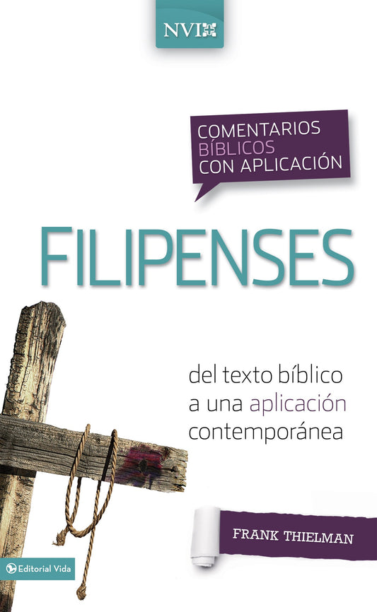 Comentario bíblico con aplicación NVI Filipenses: Del texto bíblico a una aplicación contemporánea (Comentarios bíblicos con aplicación NVI)