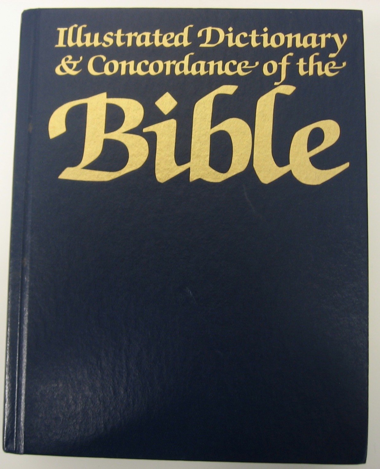 Illustrated Dictionary and Concordance of the Bible