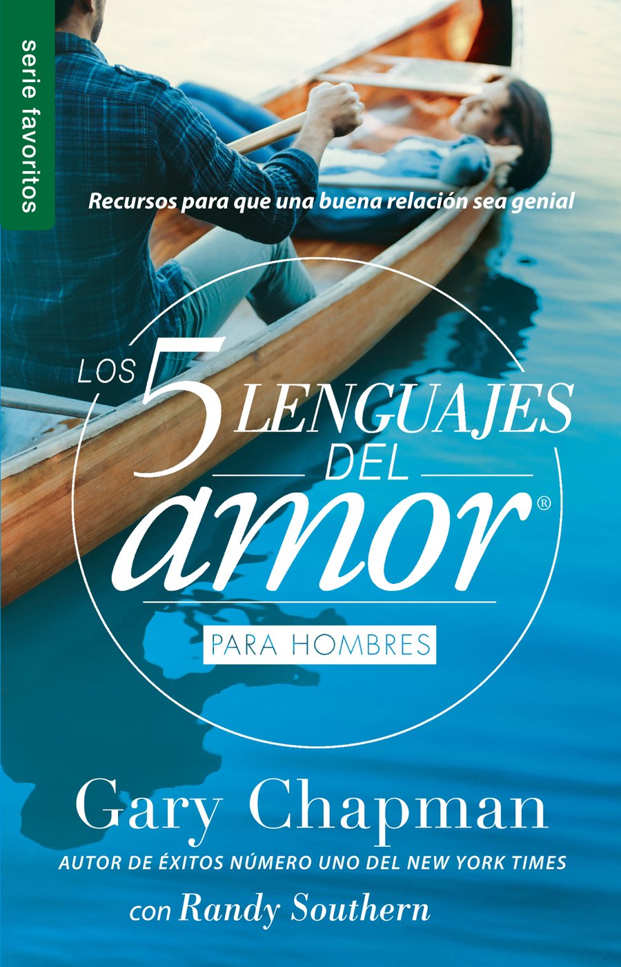 ▶ Los 5 lenguajes del amor para hombres (Spanish Edition) (Favoritos/ Favorites): Recursos Para Que Una Buena Relacion Sea Genial