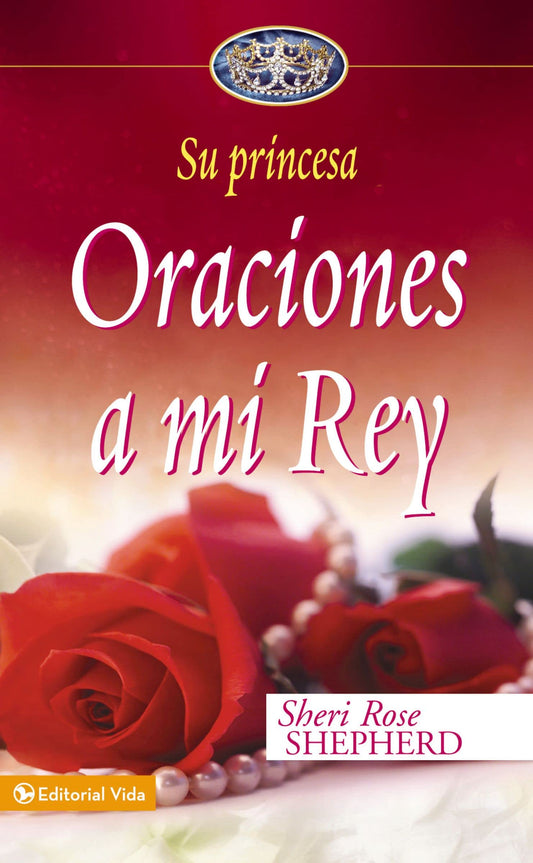 Oraciones a mi Rey (Su Princesa Serie)