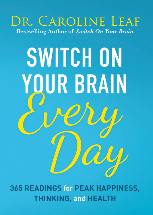 Switch On Your Brain Every Day: 365 Readings for Peak Happiness, Thinking, and Health (English Edition)