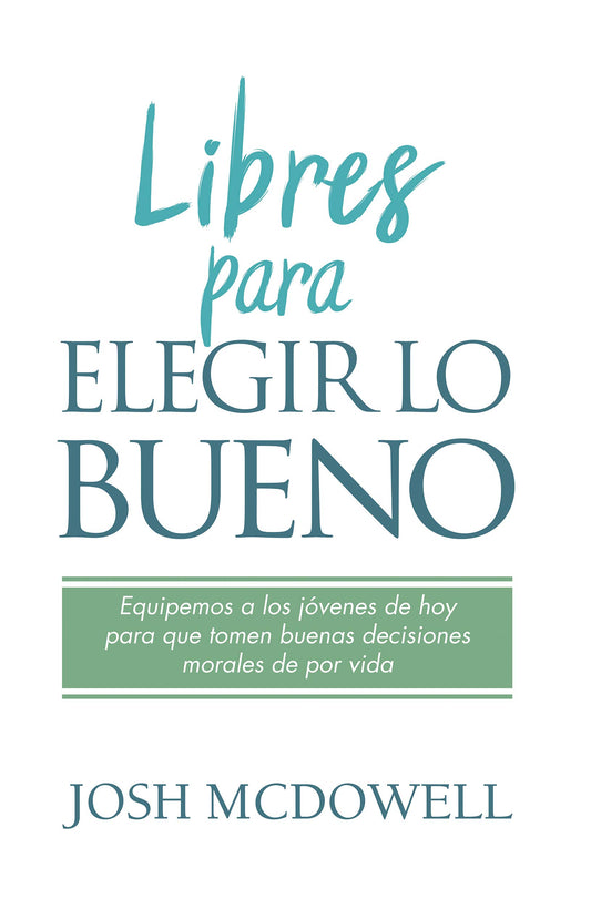 Libres para elegir lo bueno