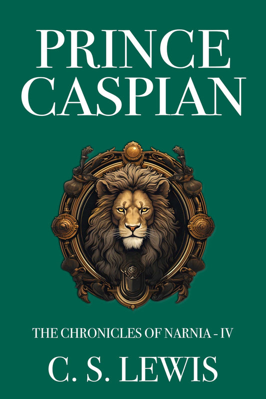 Prince Caspian (The Chronicles of Narnia Book 4) (English Edition)