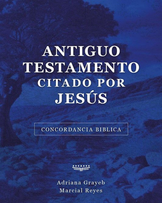 Antiguo Testamento citado por Jesús: Concordancia bíblica