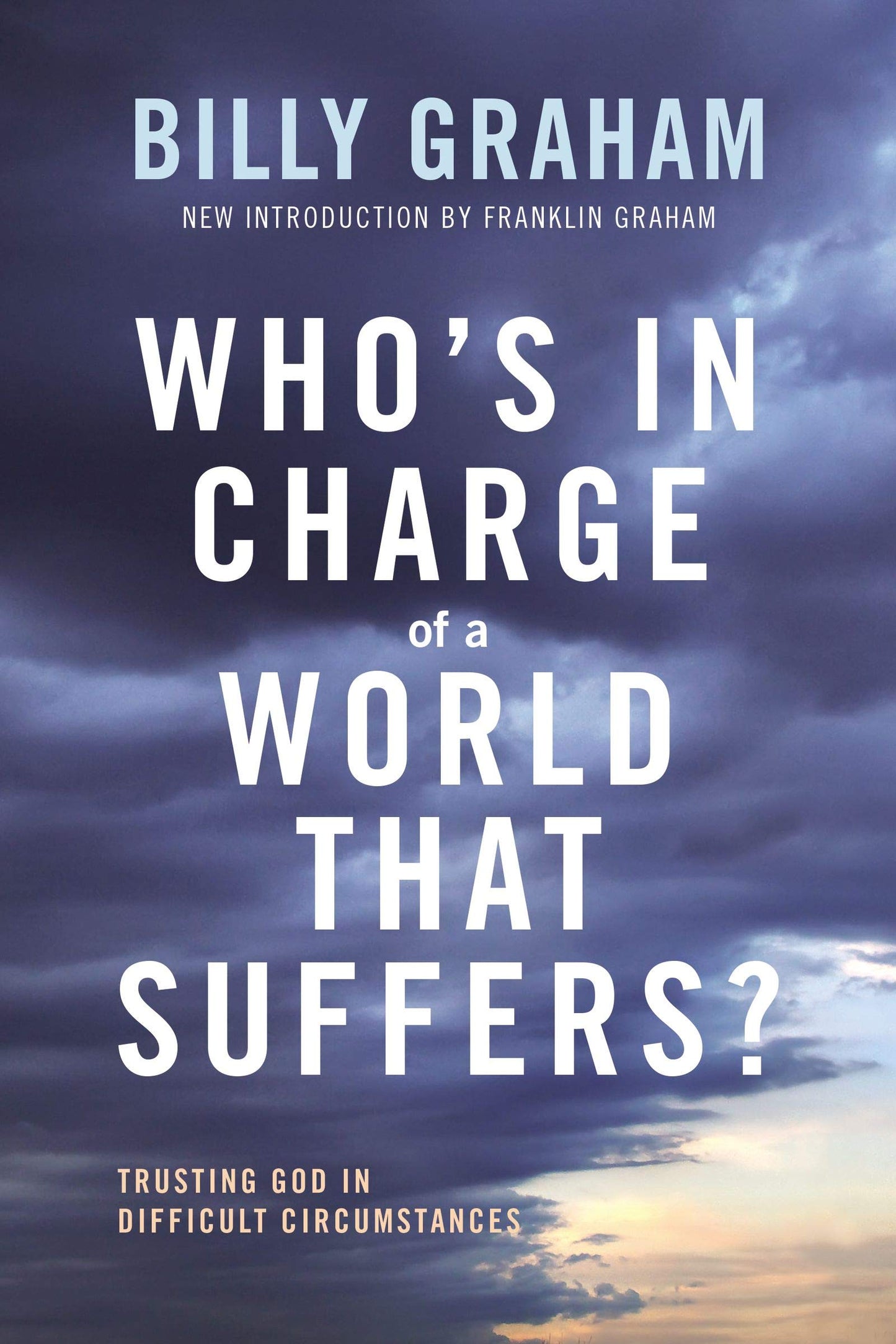 Who's In Charge of a World That Suffers?: Trusting God in Difficult Circumstances (English Edition)