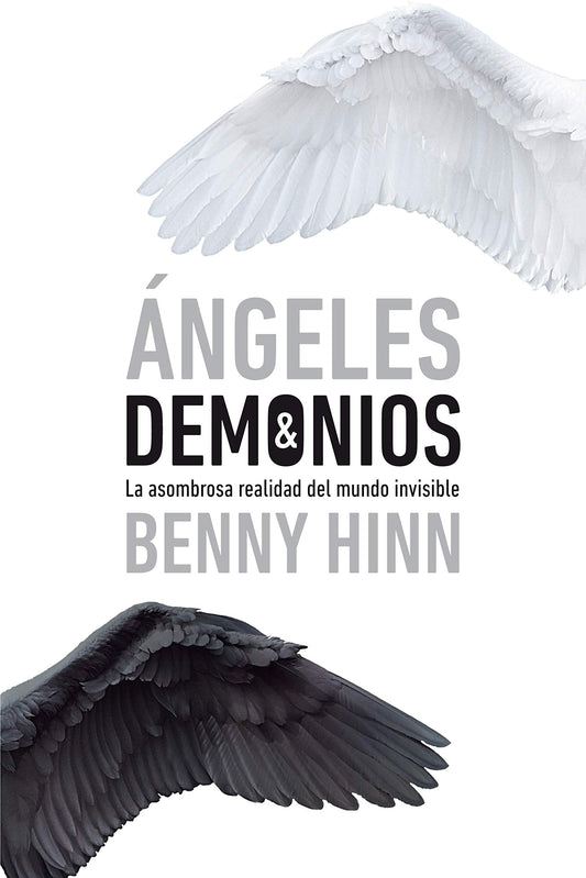 Ángeles y demonios: La asombrosa realidad del mundo invisible