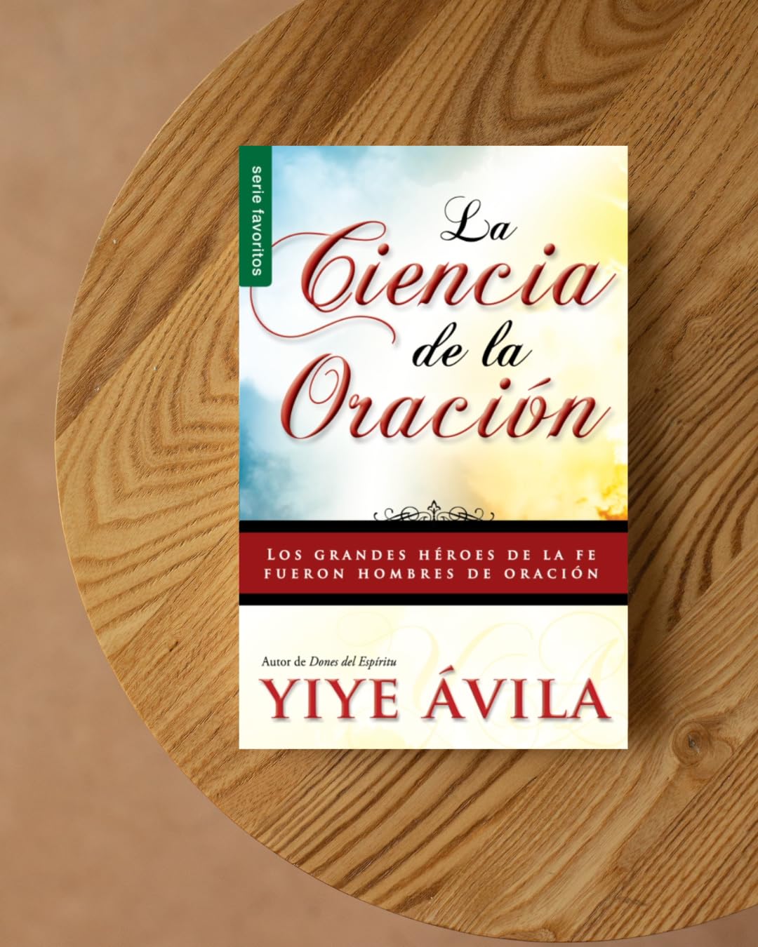 CIENCIA DE LA ORACION, LA.FAVORITOS: The Science of Prayer