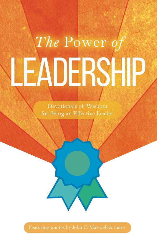 The Power of Leadership: Devotionals of Wisdom for Being an Effective Leader (English Edition)