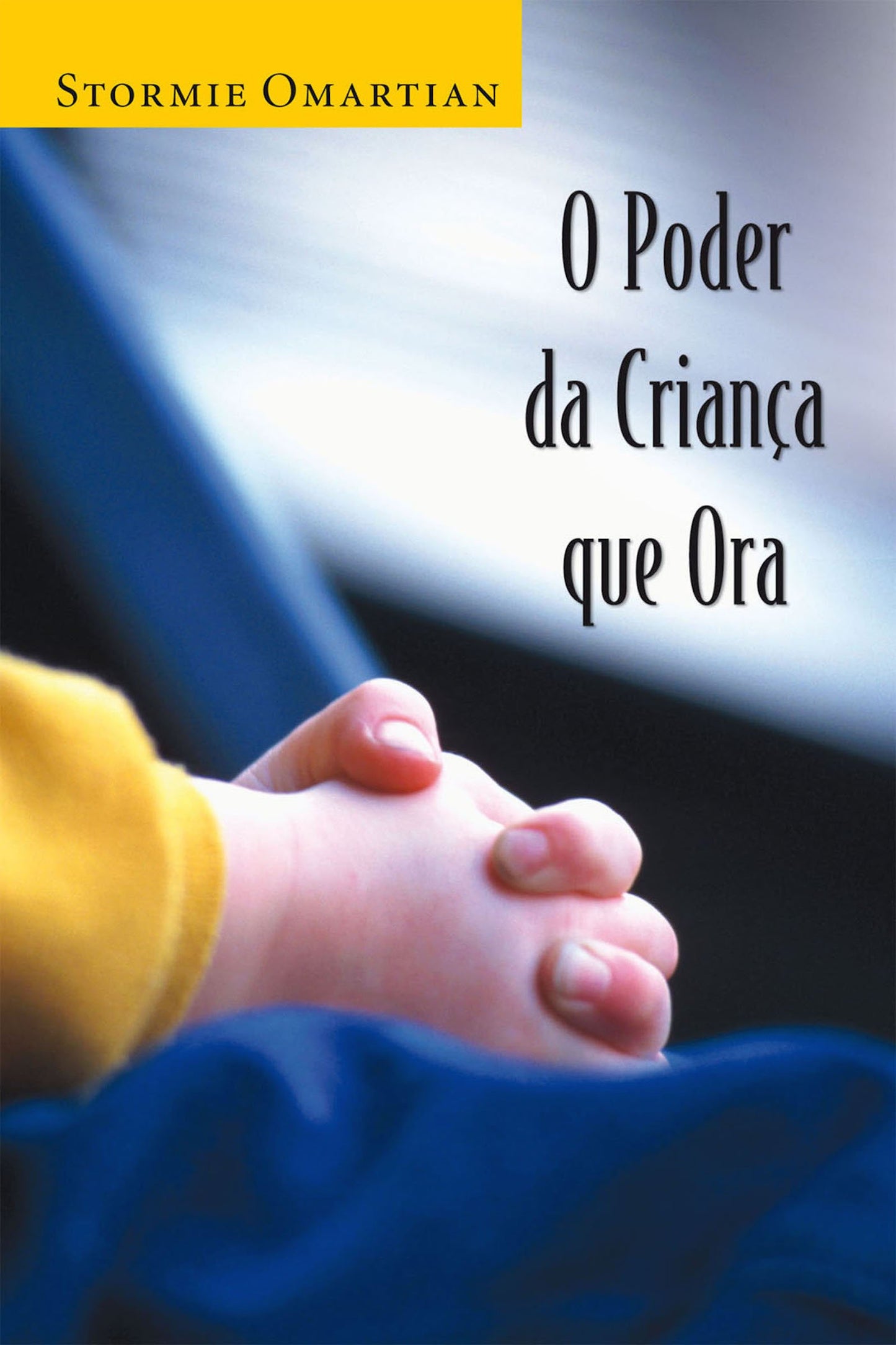 O poder da criança que ora (Portuguese Edition)